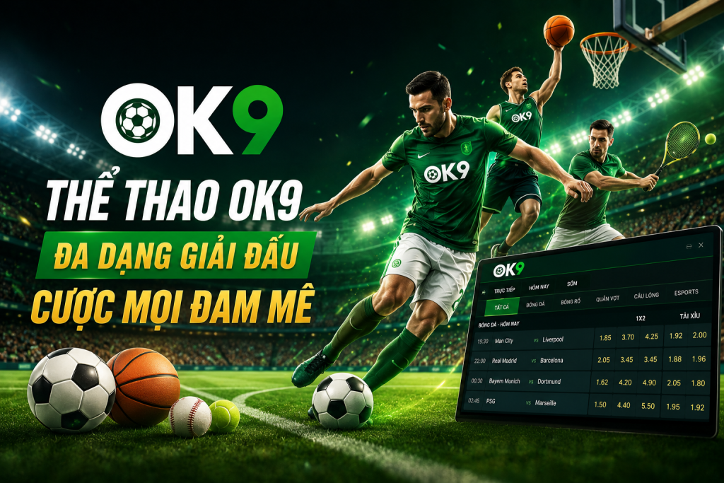 Thể Thao OK9 với sân vận động, cầu thủ bóng đá và giao diện thể thao hiện đại