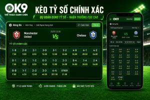 Giao diện bảng Kèo Tỷ Số Chính Xác trên OK9 với nhiều lựa chọn tỷ số và mức odds tương ứng.